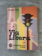 Bib9 Libro Via Libera Automobile club D'Italia Scuola Guida Riccardo Ricci X7
