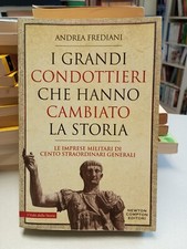 I GRANDI CONDOTTIERI CHE HANNO
