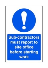 I subappaltatori devono presentarsi all'ufficio di cantiere prima di iniziare i lavori - segnale di sicurezza -