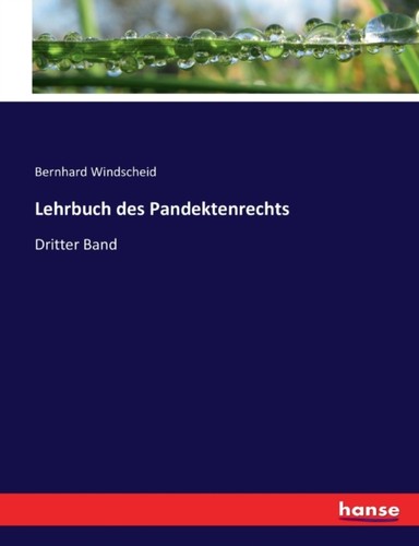 Windscheid lehrbuch des - -,