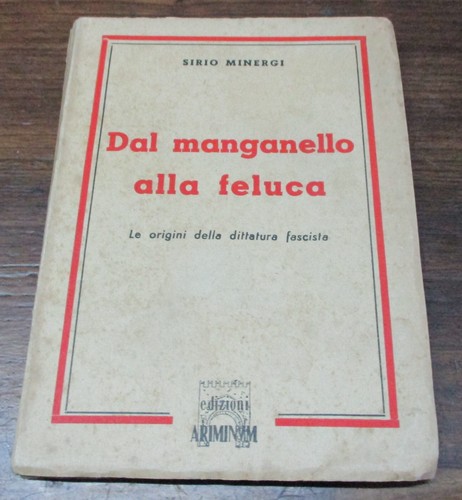 Dal manganello alla feluca le - alla, feluca.