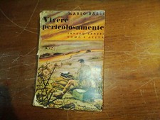 Mario Bassi Vivere pericolosamente Sandro Sandri Uomo e gesta
