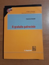 IL GRATUITO PATROCINIO - FRANCESCA SASSANO GIAPPICHELLI ( COME NUOVO)