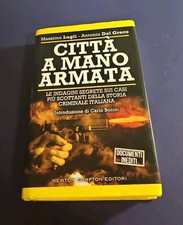 CITTÀ A MANO ARMATA - LUGLI DEL GRECO Newton Compton Editori 2017