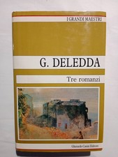 G.Deledda Tre Romanzi I Grandi