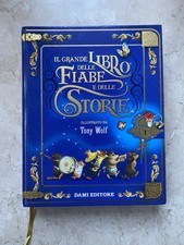 Tony Wolf - Il Grande Libro Delle Fiabe E Delle Storie | Dami Editore