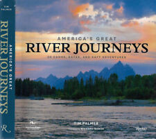 America's Great: River Journeys. 50 Canoe, Kaiak, and raft adventures. Tim Palme