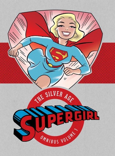 Supergirl the silver age - the,
