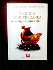 Libro - LA DIETA MEDITERRANEA AI TEMPI DELLA CRISI - M. Bonaccio e G. De Gaetano