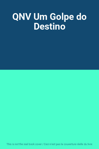Qnv golpe destino - qnv, um