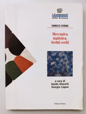 Enrico Fermi - Meccanica staistica, scritti scelti a cura di Guido Altarelli