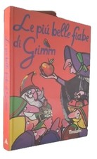 Libro illustrato LE PIU' BELLE FIABE DI GRIMM, Mondadori (2001)
