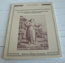 ENRICO LOMBARDI S. WALFREDO ABATE DI S. PIETRO IN PALAZZUOLO E S. GUIDO EREMITA