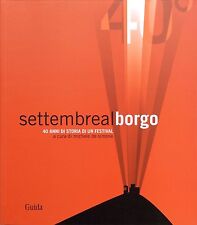 Settembre al borgo. 40 anni di