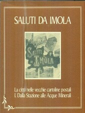 SALUTI DA IMOLA. LA CITTA'