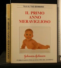 IL PRIMO ANNO MERAVIGLIOSO. TU E IL TUO BAMBINO. Chase, Rubin. Macmillan.