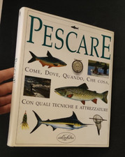 PESCARE COME DOVE QUANDO CHE