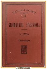 GRAMMATICA SPAGNOLA di Luigi Pavia 1912 Ulrico Hoepli Libro Manuale
