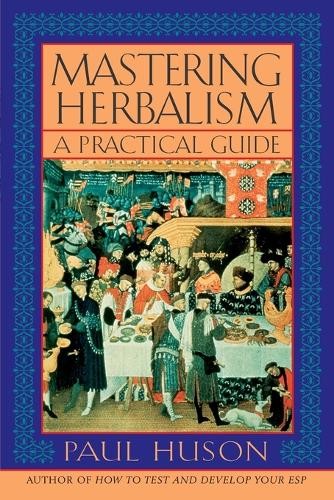 Paul huson mastering herbalism - mastering,