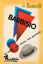 Poster Stampa Manifesto Locandina Pubblicità Cappelli Barbisio Biella 32x47 Cm.