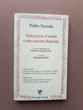 Pablo Neruda - Venti poesie d'amore e una canzone disperata - Passigli, 1996