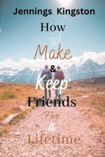How to Make and Keep Friends