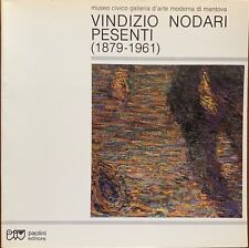 Vindizio Nodari Pesenti (1879-1961). Catalogo mostra di Mantova  [Paolini, 1979]
