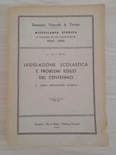 LEGISLAZIONE SCOLASTICA E PROBLEMI EDILIZI DEL CENTENNIO E LORO PRECEDENTI...