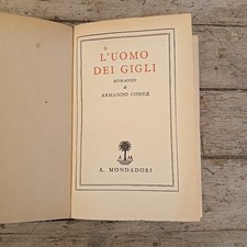 Armando Comez, L'uomo dei gigli, Mondadori Palmine, 1933 Prima edizione RARO