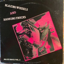 Blazing Wheels And Baringtrucks ~                        Skate Rock Vol 2
