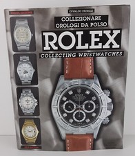 OROLOGI DA POLSO ROLEX - OSVALDO PATRIZZI - GUIDO MONDANI EDITORE 2001 - VINTAGE