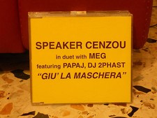SPEAKER CENZOU with MEG featuring PAPAJ,DJ 2PHAST - GIU' LA MASCHERA - 1999