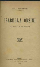 Isabella Orsini. Duchessa di