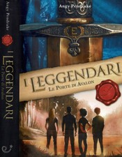 I Leggendari. Le Porte di Avalon. . Angy Pendrake. 2017. .