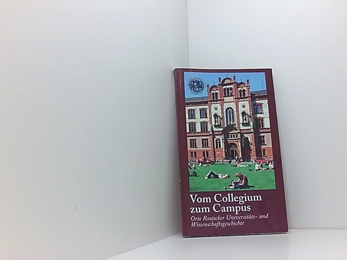 Vom collegium zum campus orte - collegium,