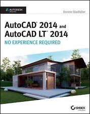 AutoCAD 2014 and AutoCAD LT 2014: No Experience Required: Autodesk Official...
