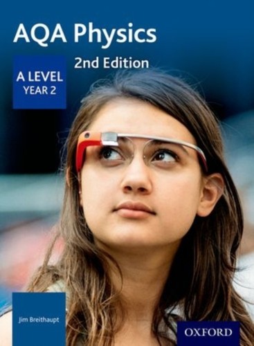 Aqa level physics year 2 - aqa, a