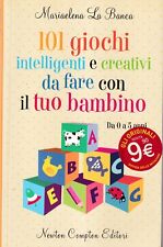 101 GIOCHI INTELLIGENTI E CREATIVI DA FARE CON IL TUO BAMBINO DA 0 A 5 ANNI A8