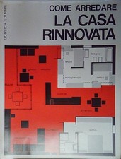 Arredare LA CASA RINNOVATA. APPARTAMENTI MODERNI IN VECCHI EDIFICI