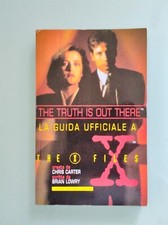 THE TRUTH IS OUT THERE - LA GUIDA UFFICIALE A X FILES