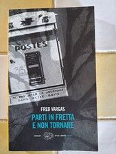 Fred Vargas - Parti in fretta