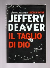 Libro Il Taglio Di Dio - Jeffery Deaver - Rizzoli 2018 - Thriller