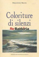 Coloriture Di Silenzi Edizioni Arti Grafiche San Rocco Milone Pierantonio Narrat