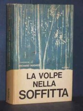 Richard Hughes - La volpe nella soffitta - Rizzoli, La Scala - 1963