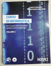Corso di informatica. Per il Liceo scientifico. Volume 3 Hoepli
