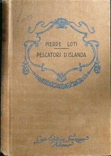 PESCATORI D'ISLANDA LOTI PIERRE SONZOGNO 1928  RILEGATO