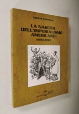 Oreste Foppiani - La nascita dell'imperialismo americano. Settimo Sigillo 1998