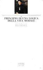 Principio di una logica della vita morale [Paperback] Blondel,
