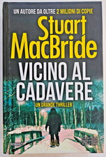 Libro Thriller Stuart Macbride - VICINO AL CADAVERE - 2018