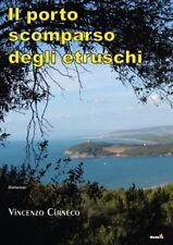 IL PORTO SCOMPARSO DEGLI ETRUSCHI V. Cirneco MONTAG